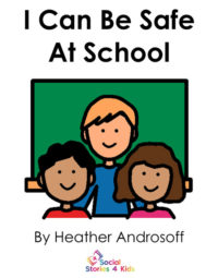 I Can Be Safe At School - A Book By Heather Androsoff